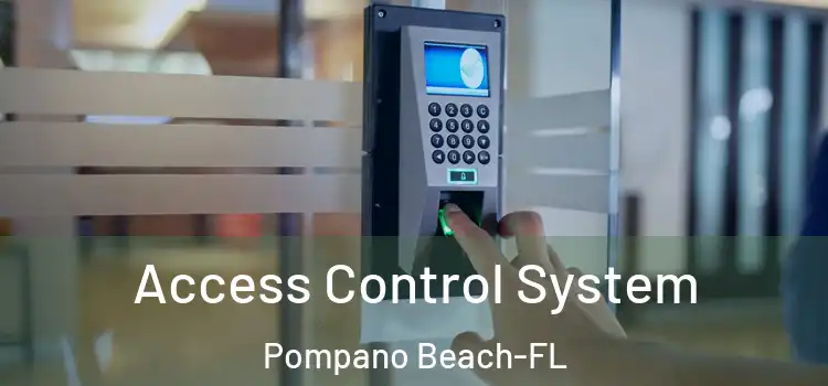  Access Control System Pompano Beach-FL