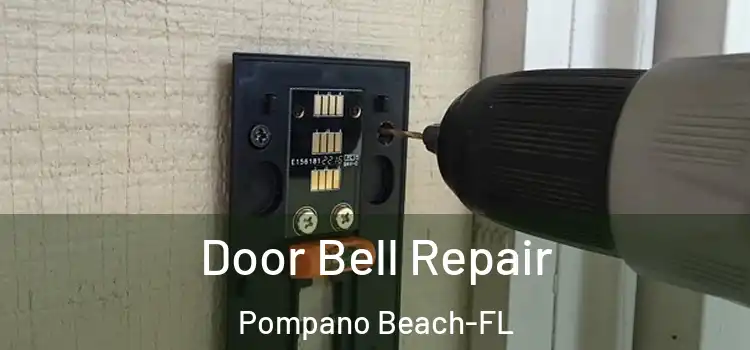  Door Bell Repair Pompano Beach-FL