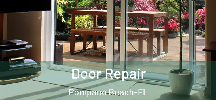  Door Repair Pompano Beach-FL