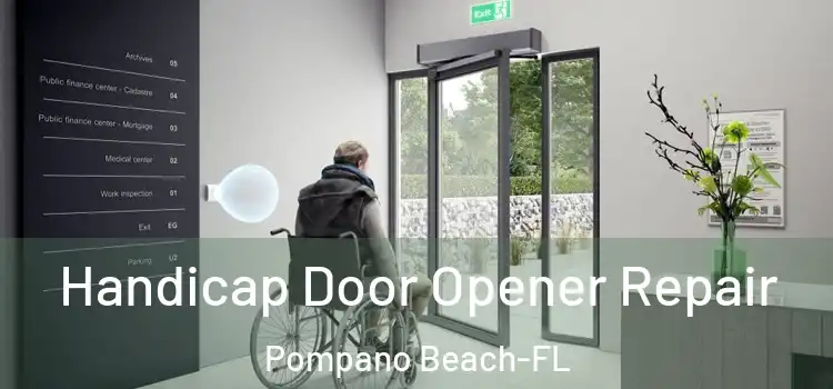  Handicap Door Opener Repair Pompano Beach-FL