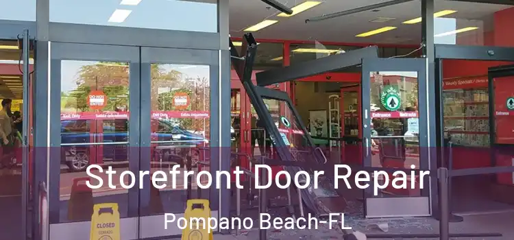  Storefront Door Repair Pompano Beach-FL